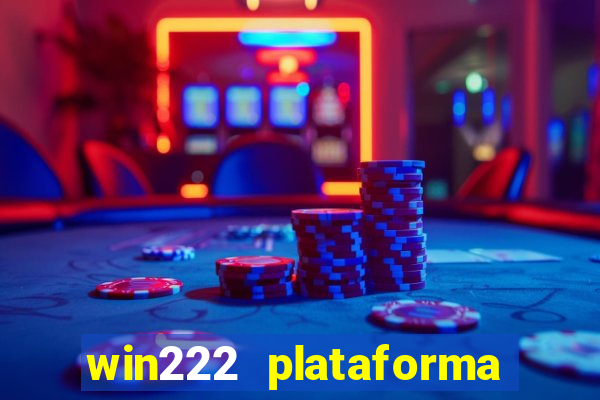 win222 plataforma de jogos