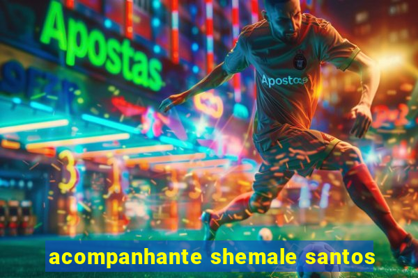 acompanhante shemale santos