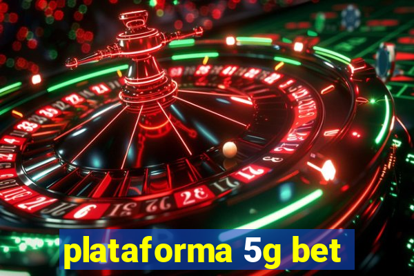 plataforma 5g bet