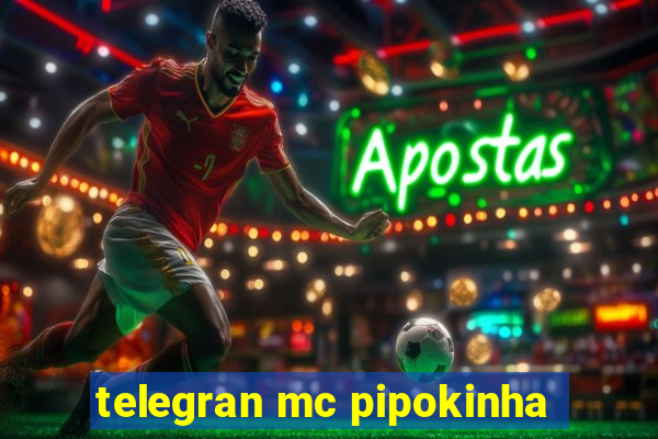 telegran mc pipokinha