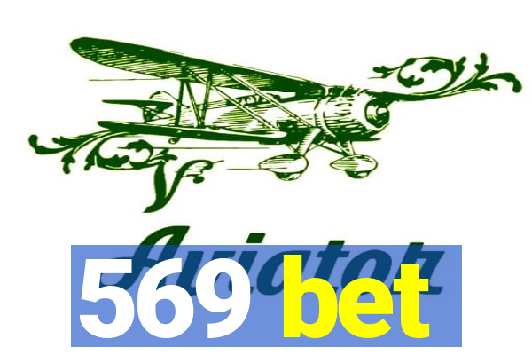 569 bet