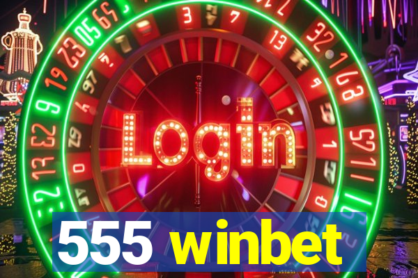 555 winbet