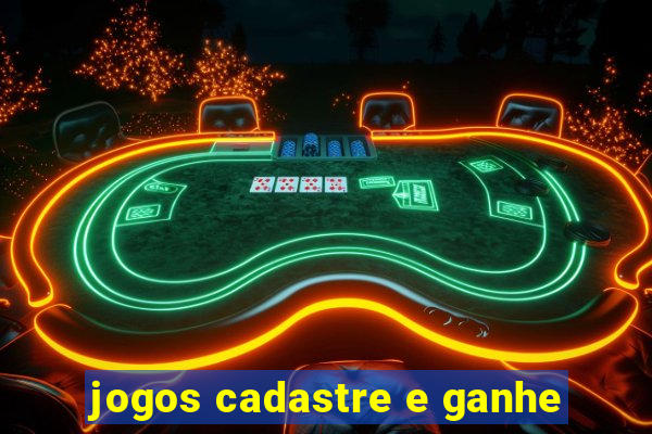 jogos cadastre e ganhe