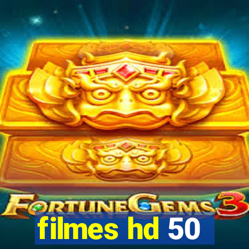 filmes hd 50