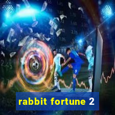 rabbit fortune 2