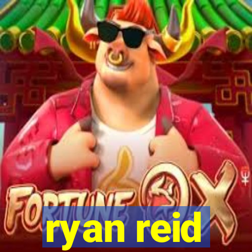 ryan reid