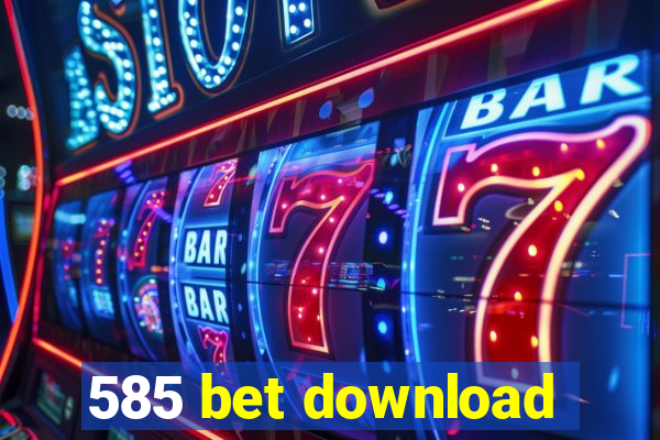 585 bet download