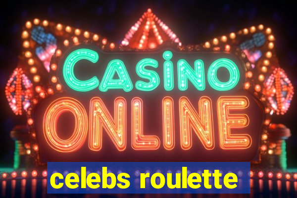 celebs roulette