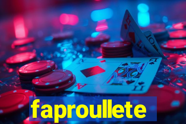 faproullete