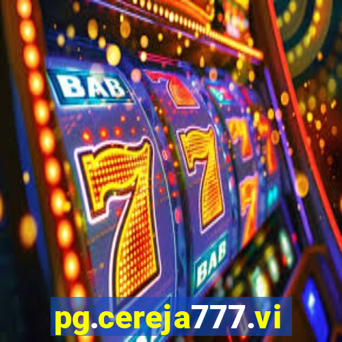 pg.cereja777.vip